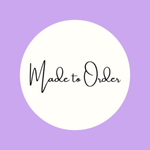Made to Order